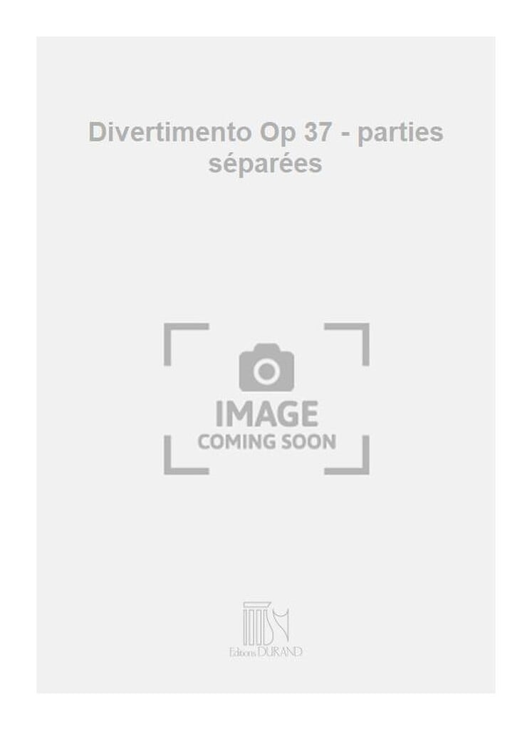 Divertimento Op 37 - parties séparées